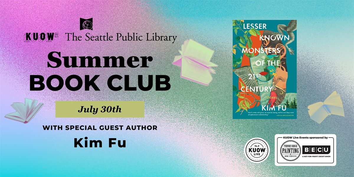 July Book Club Spotlight: Kim Fu Live with KUOW, 30 July | Event in Seattle | AllEvents