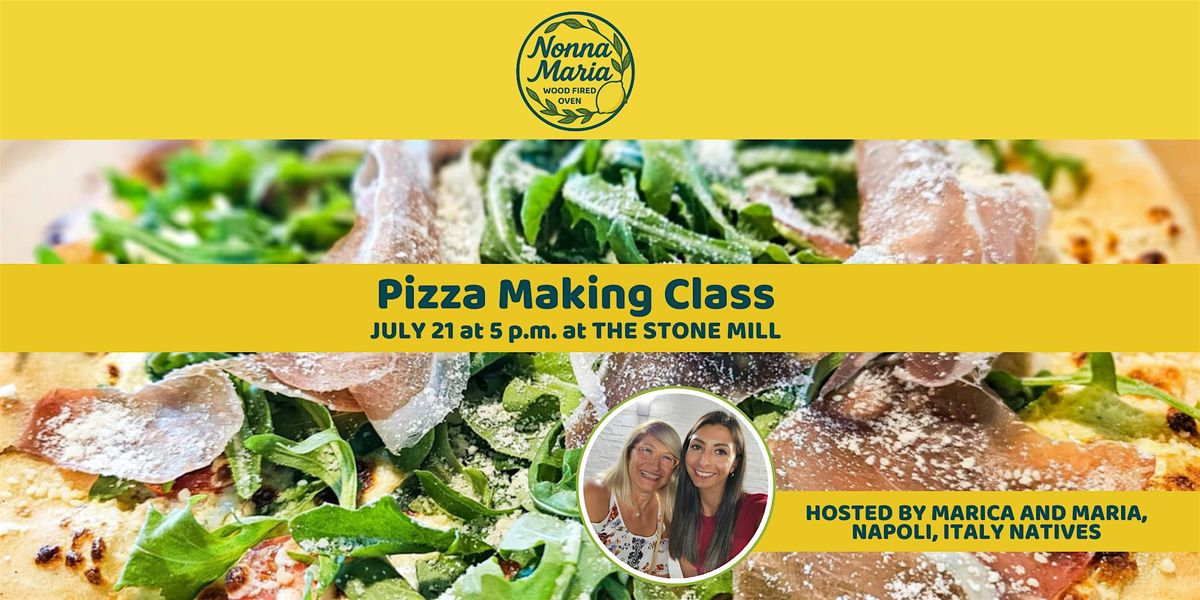 Pizza Making Class with Nonna Maria at The Stone Mill, 21 July | Event in Little Falls | AllEvents