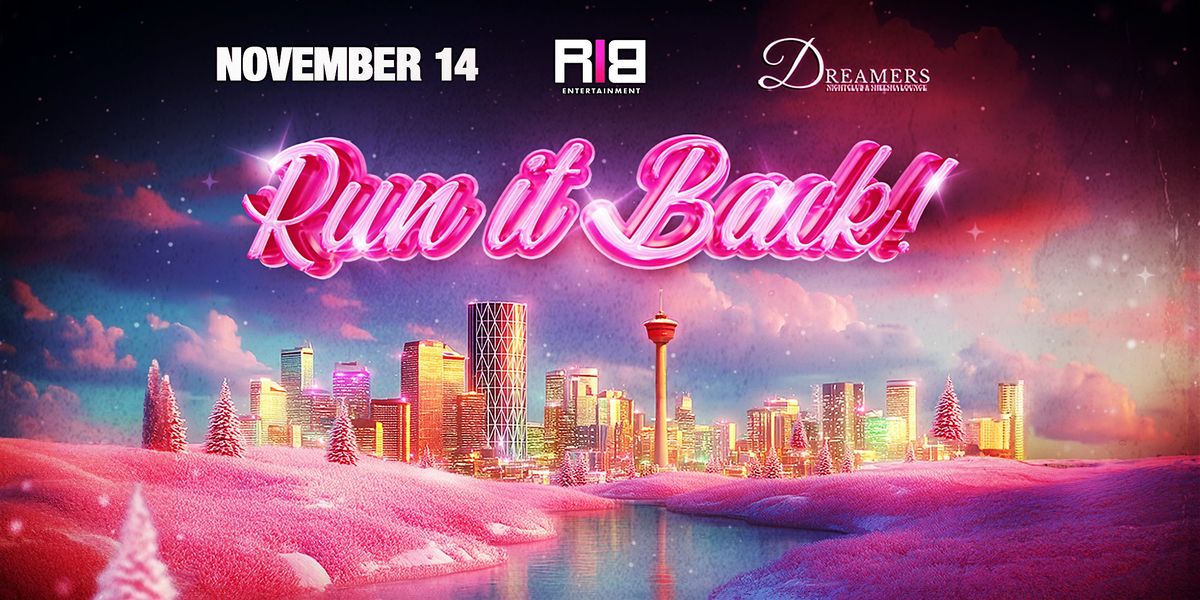RUN IT BACK!, 14 November | Event in Calgary | AllEvents