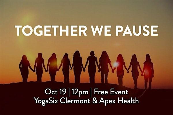 TOGETHER WE PAUSE - YogaSix & Apex Health, 19 October | Event in Clermont | AllEvents