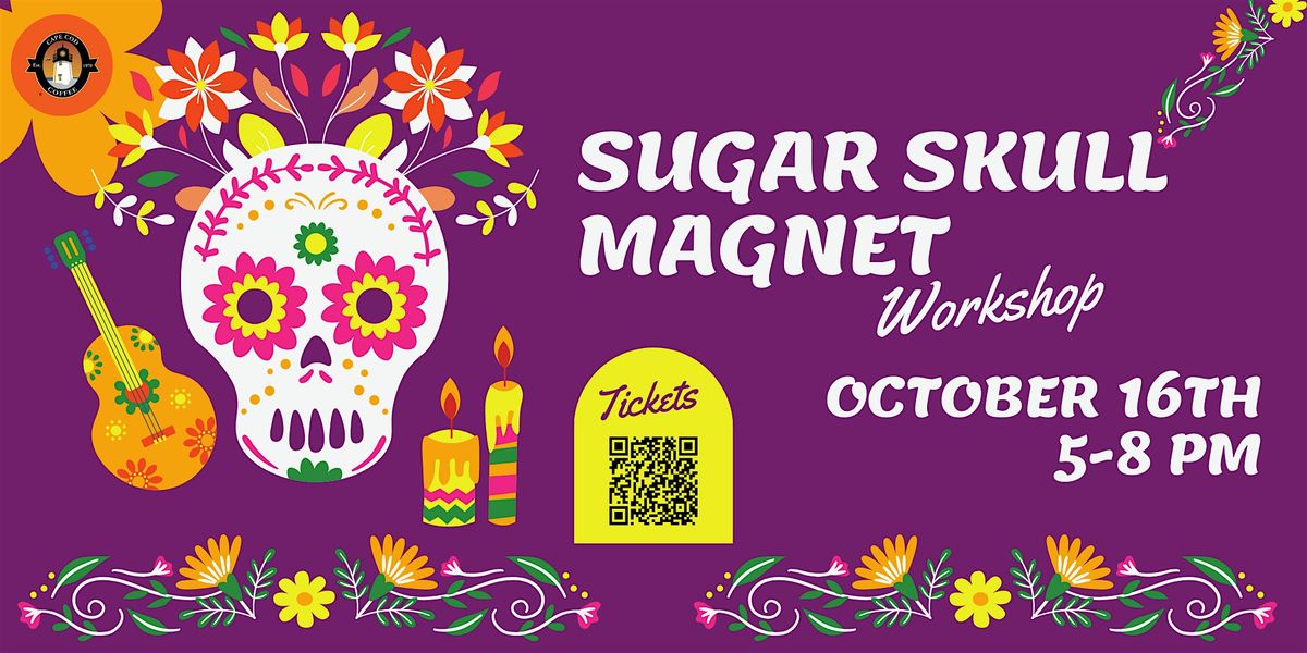 Sugar Skull Magnet Workshop @ Cape Cod Coffee (Mashpee), 16 October | Event in Mashpee | AllEvents