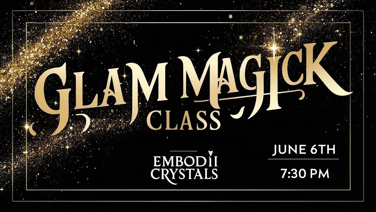 Glam Magick Class, 6 June | Event in Richland Hills | AllEvents