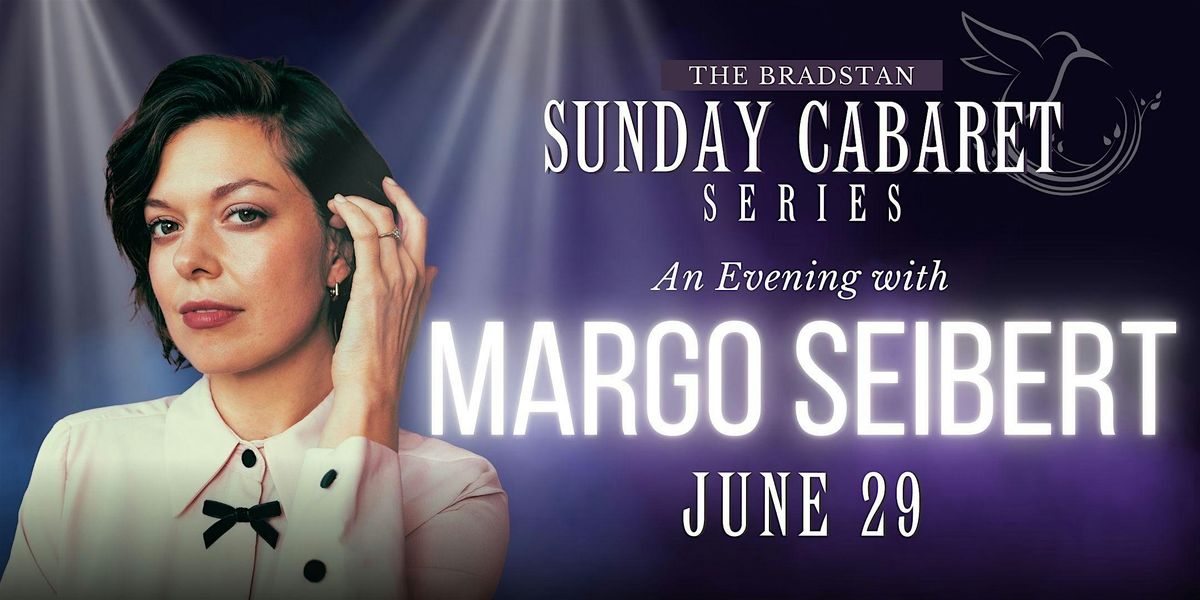 CABARET: An Evening with Margo Seibert, 29 June | Event in Eldred | AllEvents
