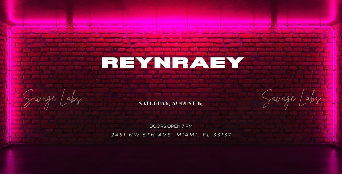 REYNRAEY, 16 August | Event in Miami | AllEvents