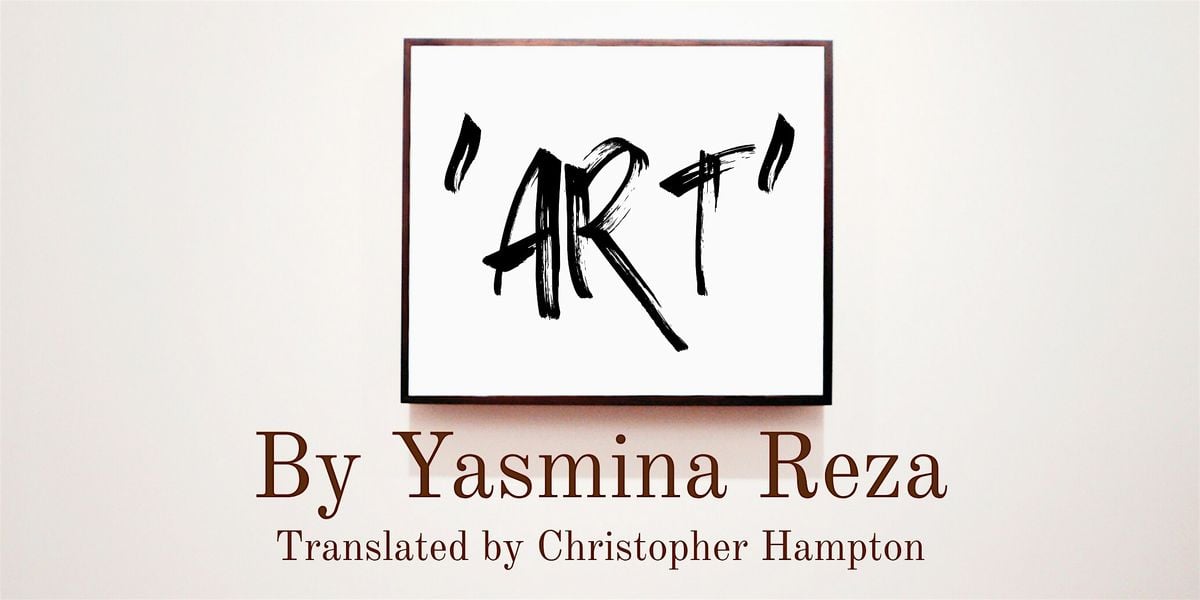 'Art' by Yasmina Reza, 12 September | Event in Black Mountain | AllEvents