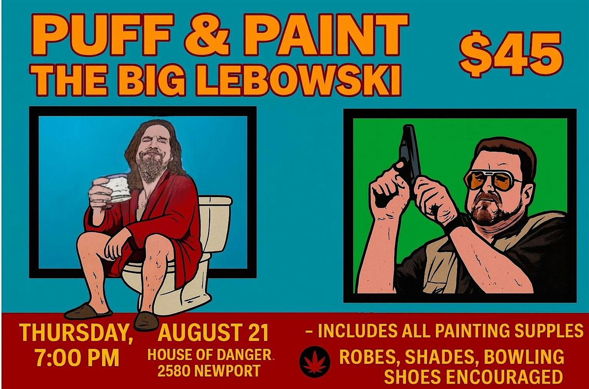 The Big Lebowski - puff and paint, 28 August | Event in Costa Mesa | AllEvents