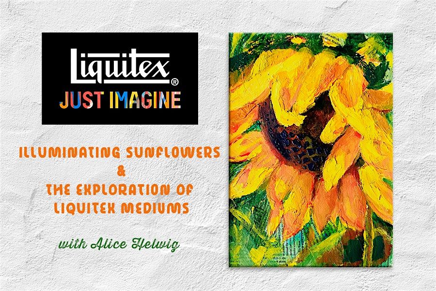 Illuminating Sunflowers with Liquitex and Alice Helwig, 22 October | Event in Calgary | AllEvents