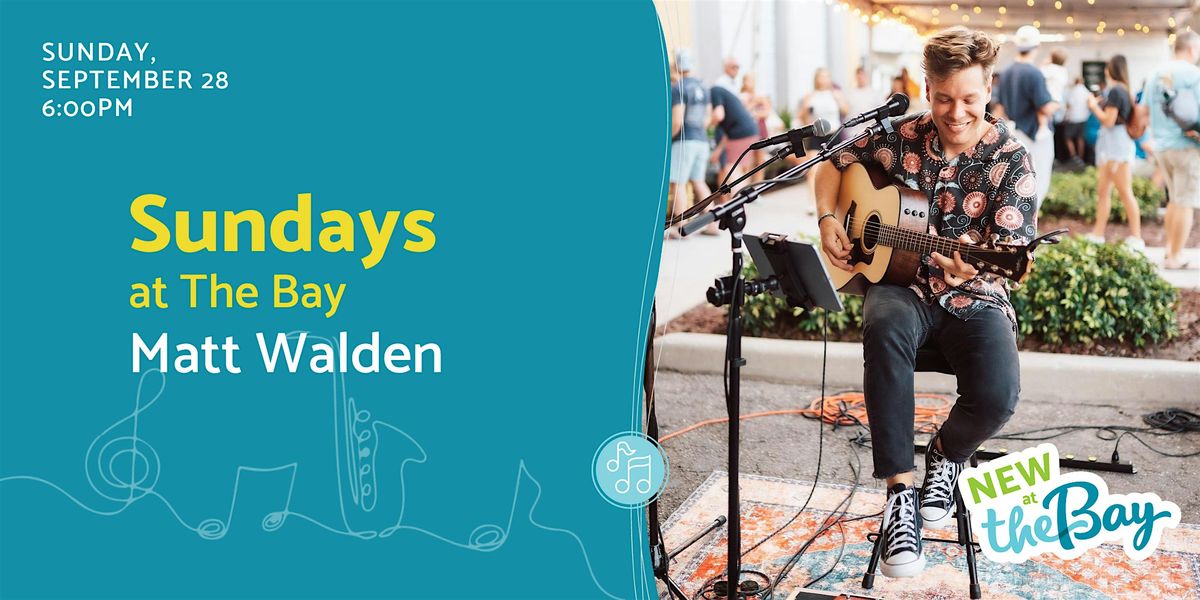 Sundays at The Bay featuring Matt Walden, 28 September | Event in Sarasota | AllEvents