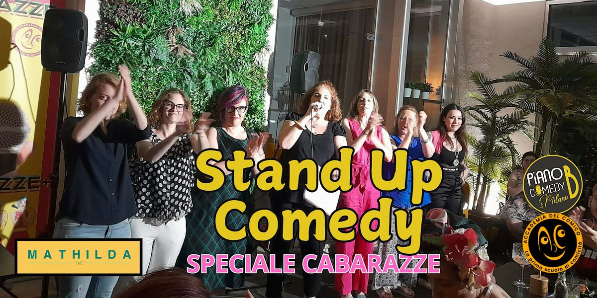 STAND-UP COMEDY - LABORATORIO NUOVI MONOLOGHI- speciale CABARAZZE, 16 May | Event in Milano | AllEvents