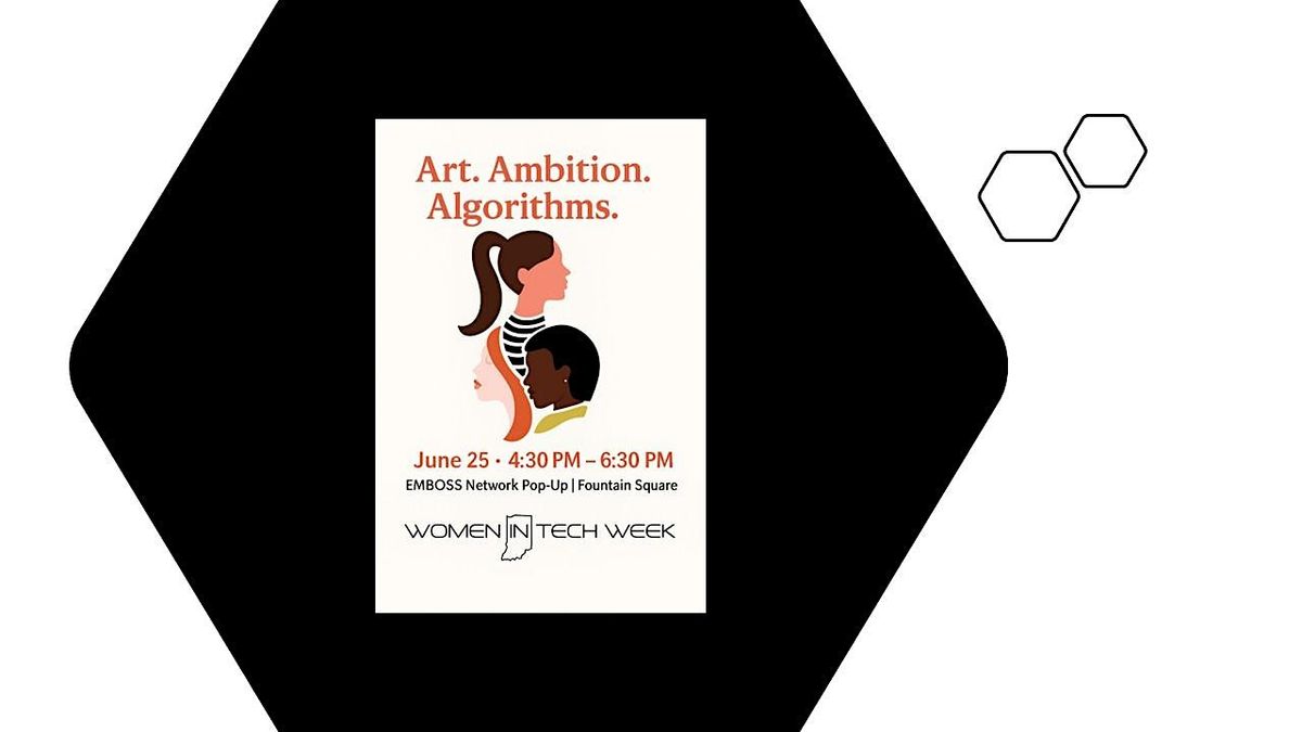 Art. Ambition. Algorithms.: An Indiana Women IN Tech Week Mix and Mingle | Event in Indianapolis | AllEvents