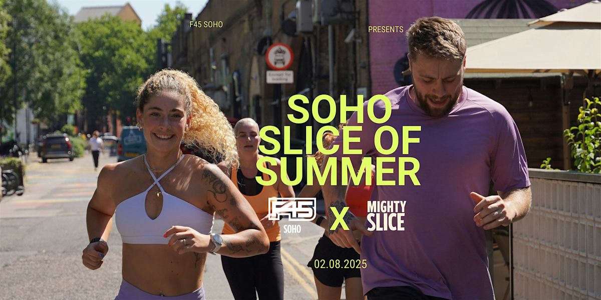 SOHO SLICE OF SUMMER | Event in London | AllEvents