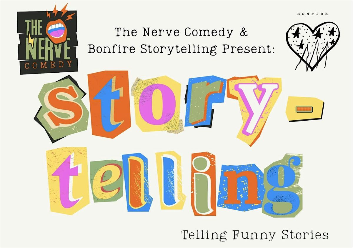 The Nerve Comedy & Bonfire Workshop Showcase - TELLING FUNNY STORIES, 1 July | Event in Chico | AllEvents