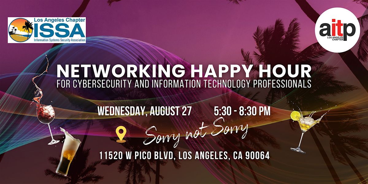Cybersecurity & IT Professionals Networking Happy Hour, 27 August | Event in Los Angeles | AllEvents