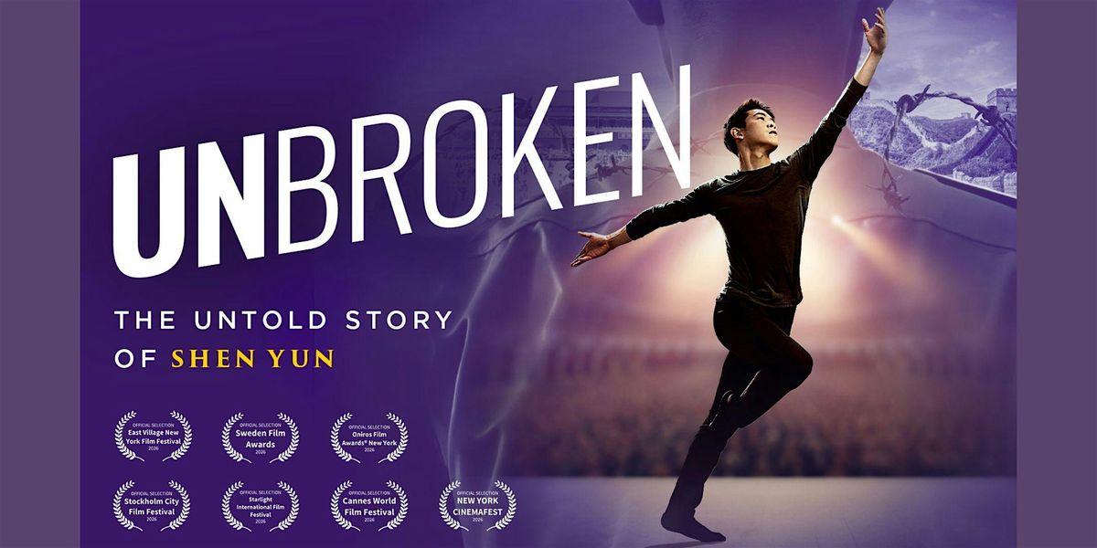 UNBROKEN: The Untold Story of Shen Yun - Sydney Screening (Thurs 30 July)