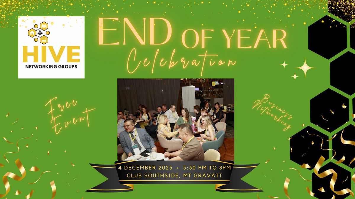 Hive Networking Group - End of Year Celebration Party, 4 December | Event in Upper Mount Gravatt | AllEvents