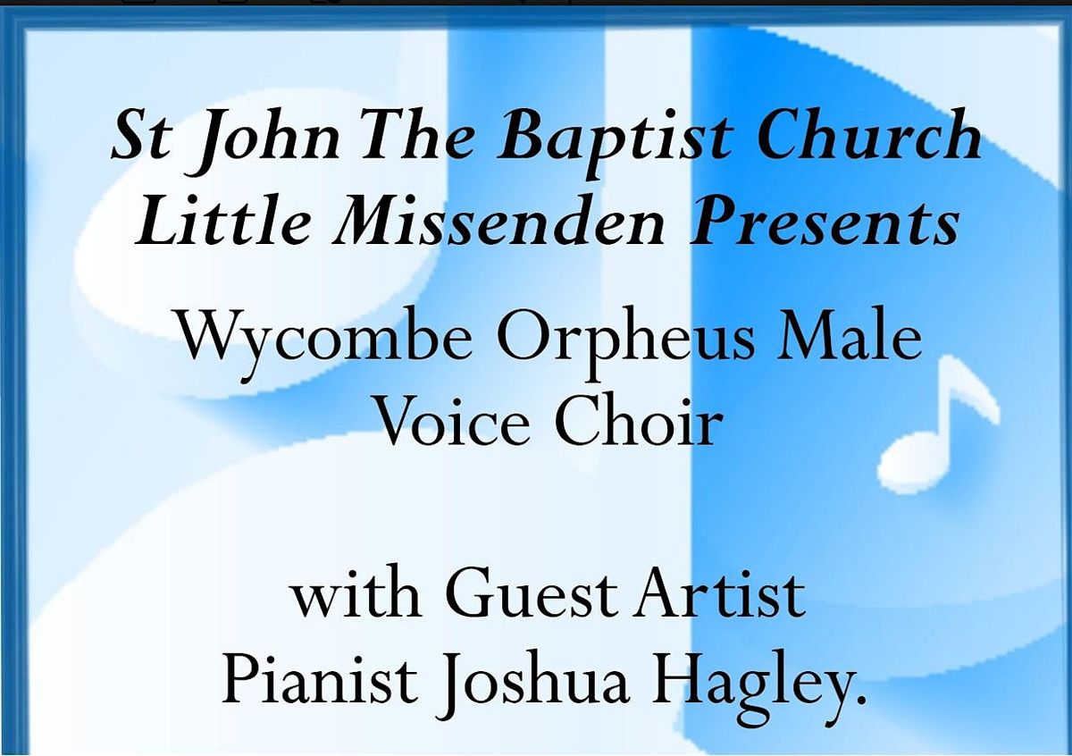 Wycombe Orpheus Male Voice Choir with Guest Artist Pianist Joshua Hagley, 18 October | Event in Little Missenden