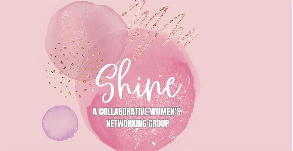 Shine Women's Network- May meeting, 21 May | Event in Upland | AllEvents