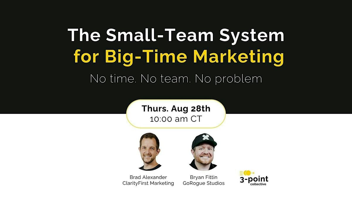 The Small-Team System for Big-Time Marketing, 28 August | Event in Bentonville | AllEvents