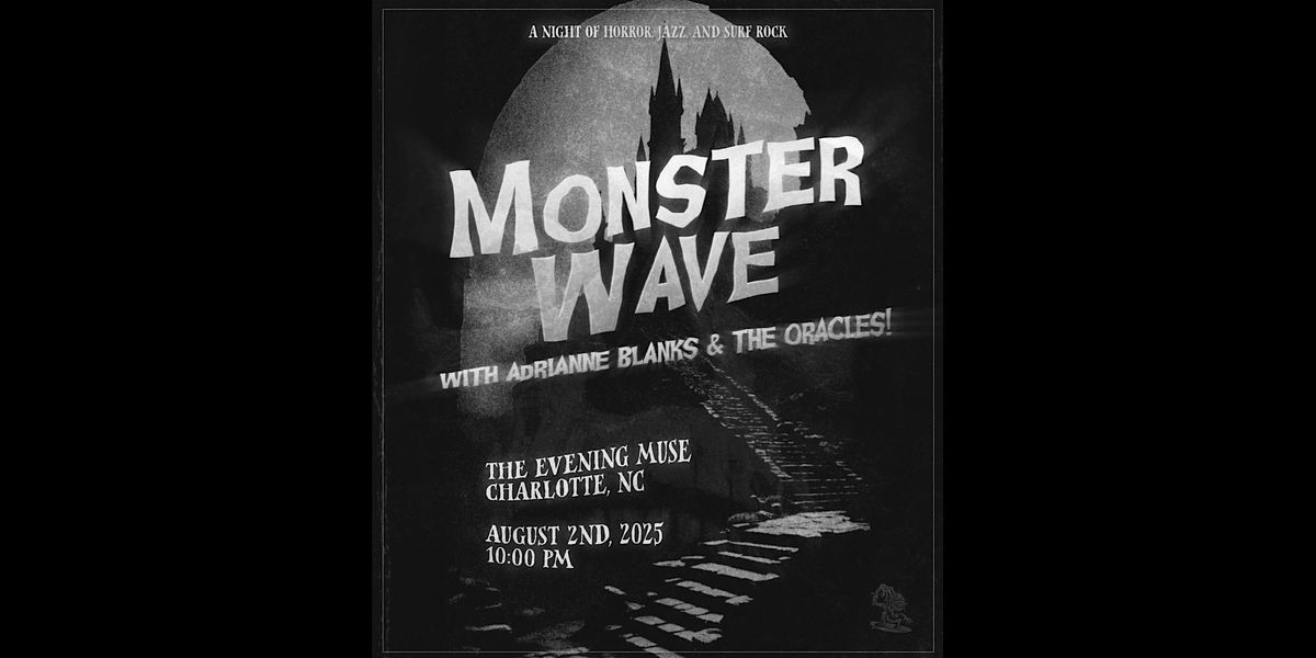 Monster Wave with Adrianne Blanks & The Oracles, 2 August | Event in Charlotte | AllEvents