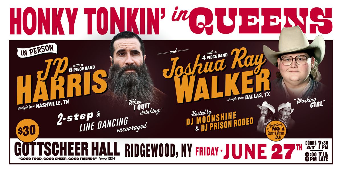 Honky Tonkin' in Queens  in person with JP Harris and Joshua Ray Walker, 27 June | Event in Queens | AllEvents