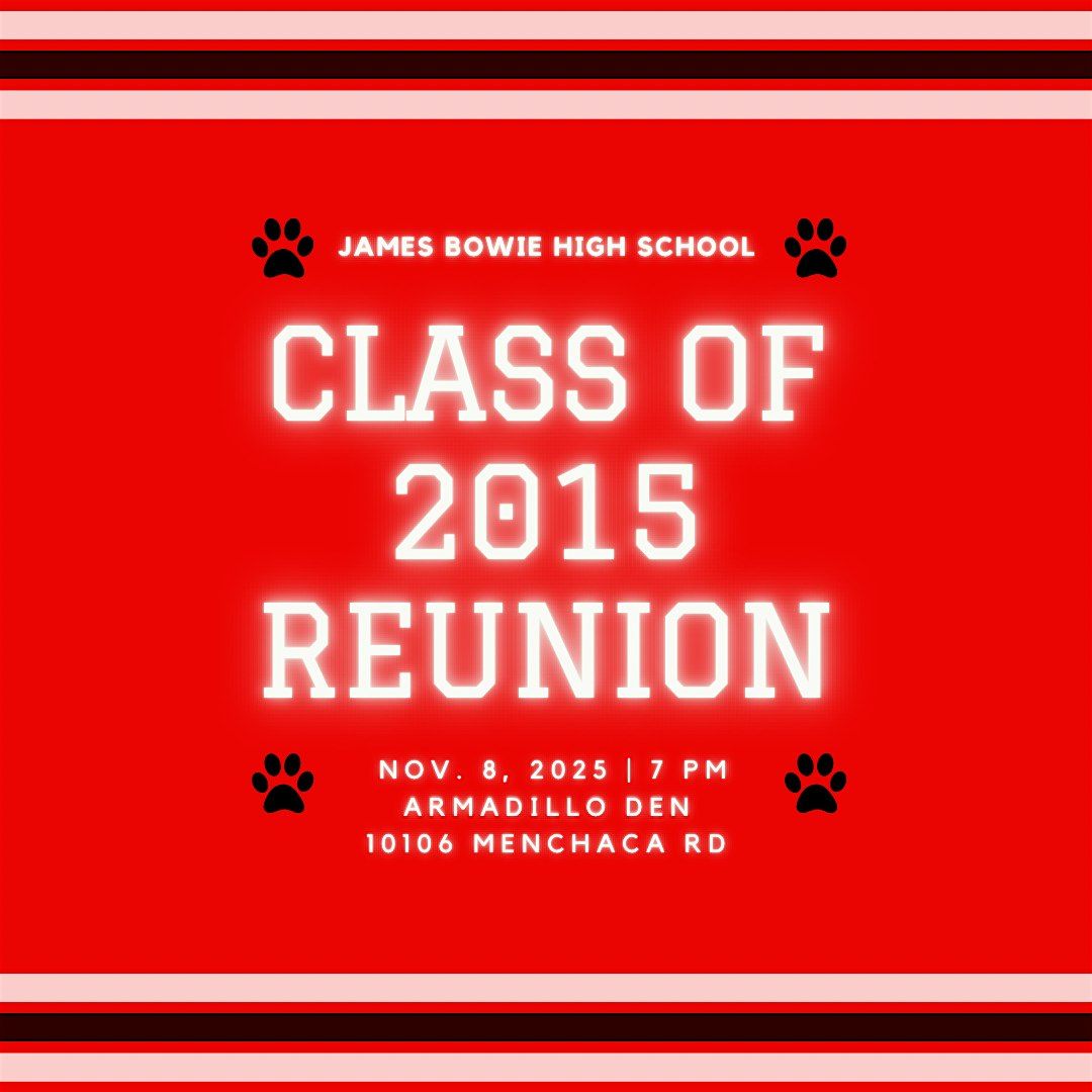 Bowie High School Class of 2015 - 10 Year Reunion, 8 November | Event in Austin | AllEvents