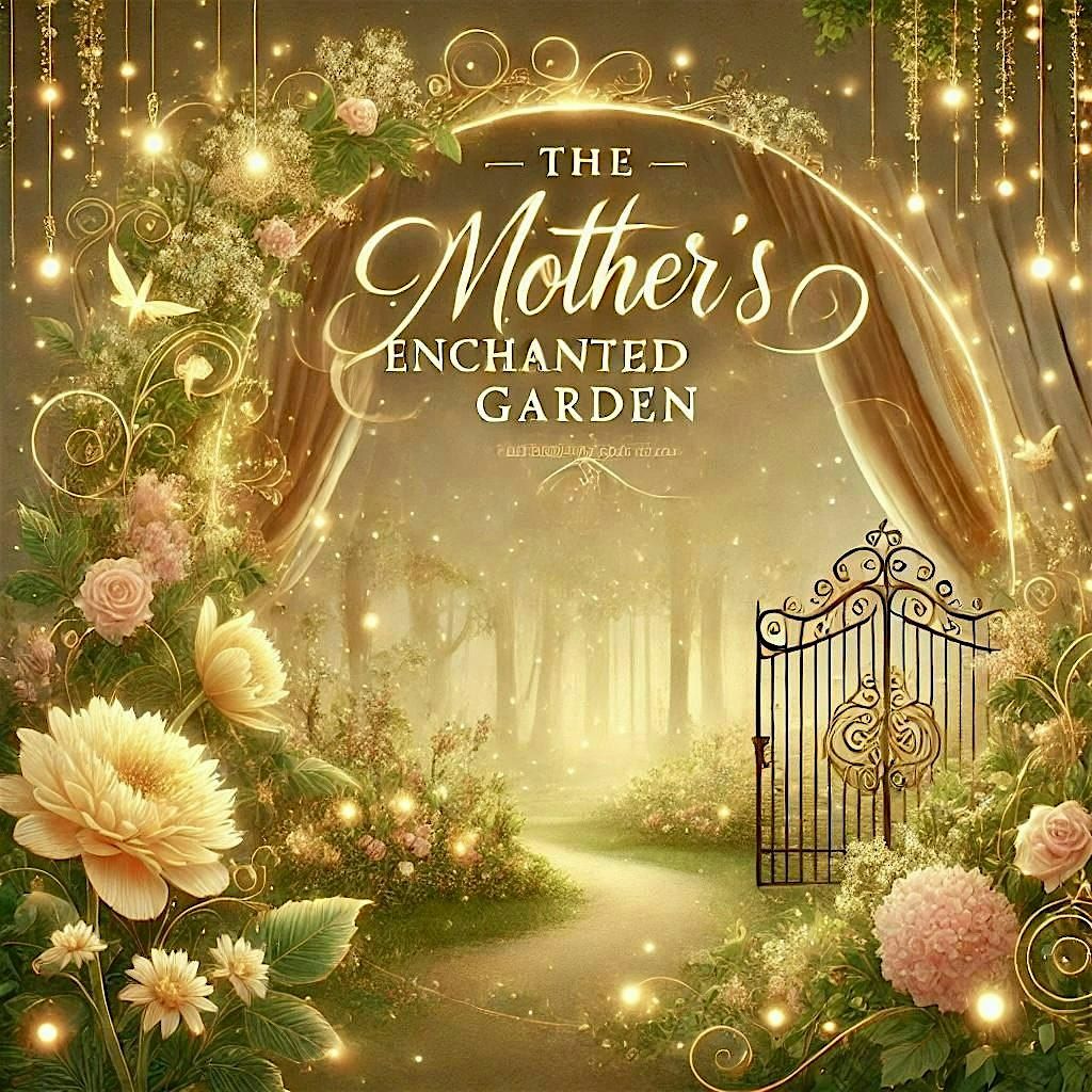 The Mother's Enchanted Garden, 10 May | Event in Pendleton | AllEvents