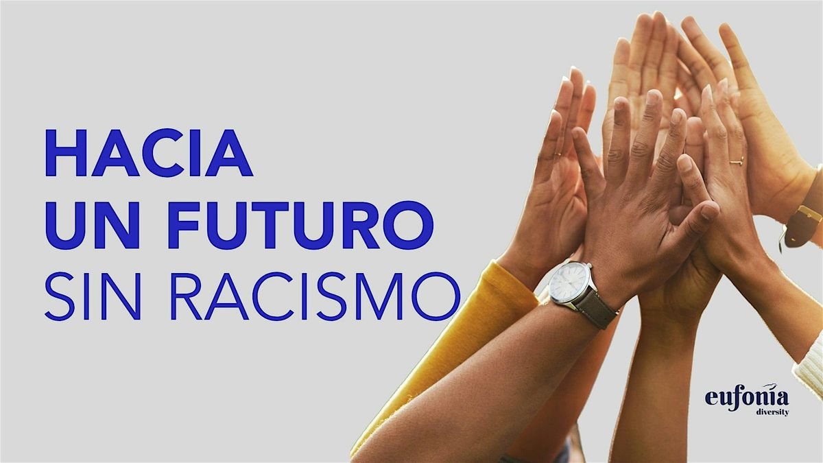 Hacia un Futuro sin Racismo, Ecooo, Madrid, 16 October 2025 | AllEvents