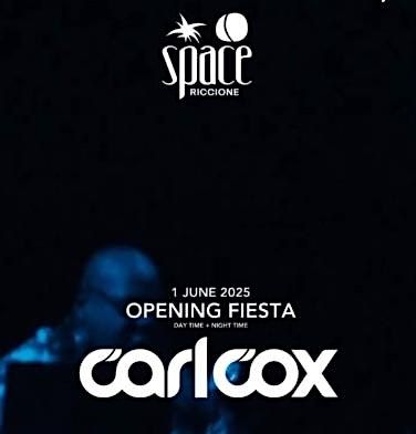 Carl Cox Space Riccione 2025, 1 June | Event in Riccione | AllEvents