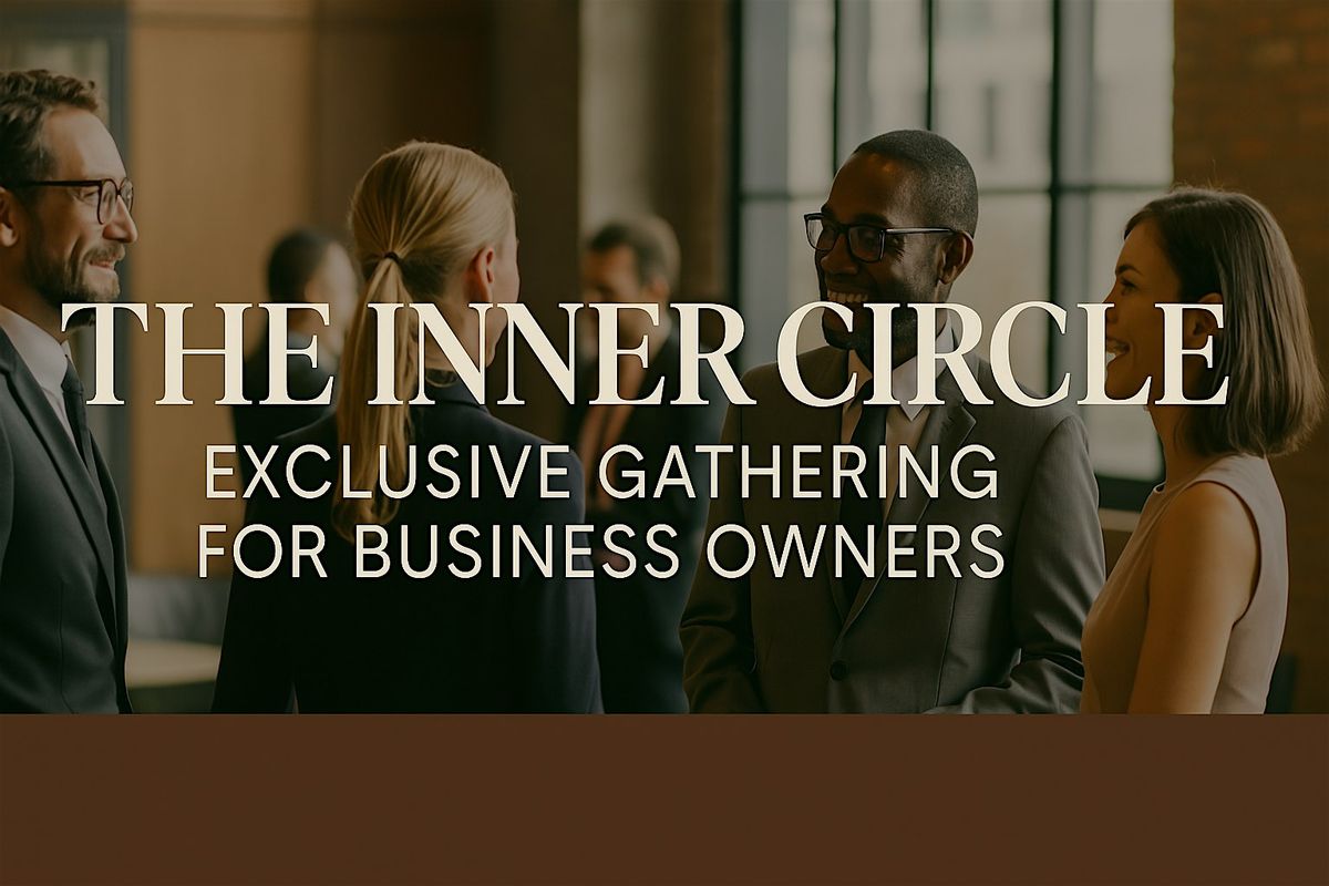 The Inner Circle: Exclusive Gathering for Business Owners!!, 21 May | Event in Alpharetta | AllEvents
