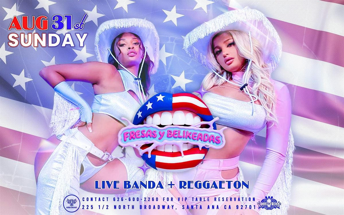 Fresas y Belikeadas Labor Day Sunday, 31 August | Event in Santa Ana | AllEvents