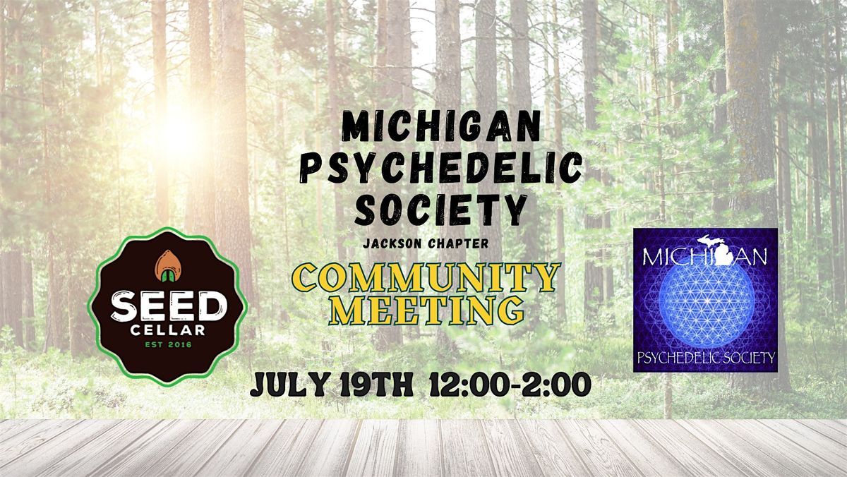 July Michigan Psychedelic Society Community Meeting, 19 July | Event in Jackson | AllEvents