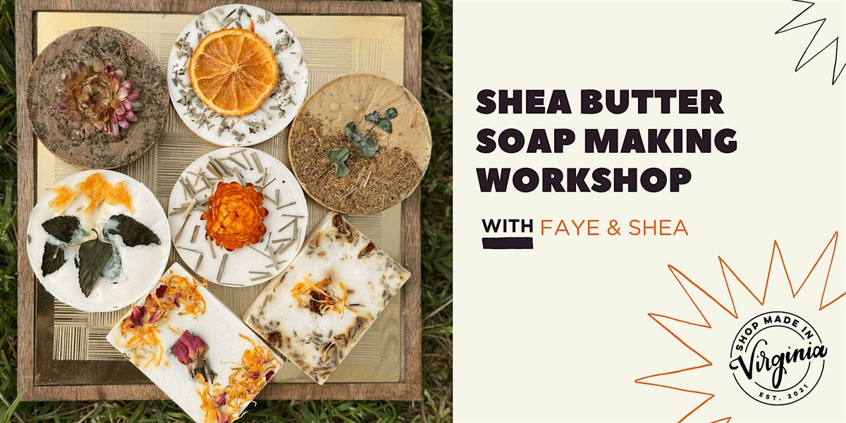 Shea Butter Soap Making Workshop with Faye & Shea, 12 July | Event in Alexandria | AllEvents