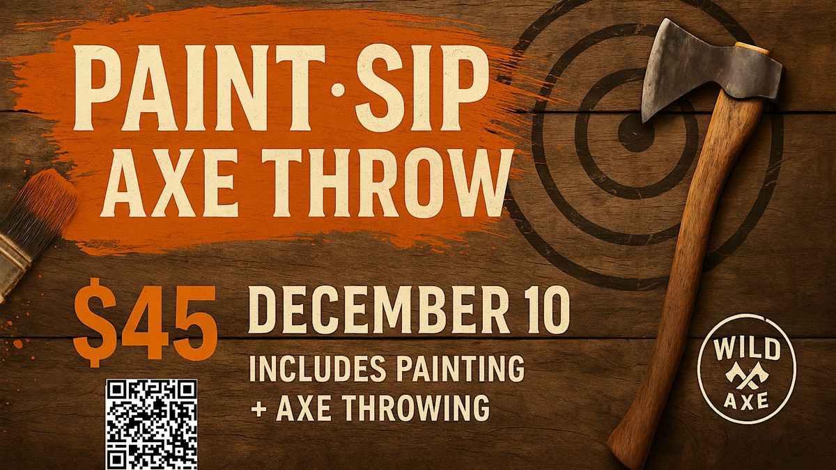 Paint, Sip & Axe Throw Night – $45 All-In, 10 December | Event in Beavercreek | AllEvents