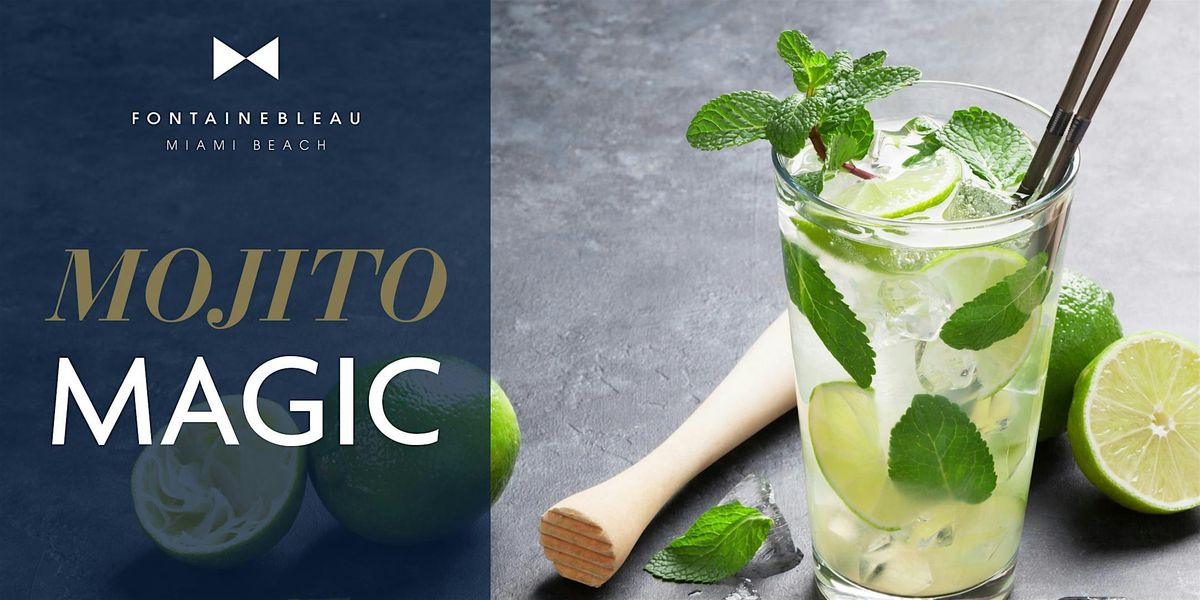 Mojito Magic at Fontainebleau Miami Beach | Event in Miami Beach | AllEvents