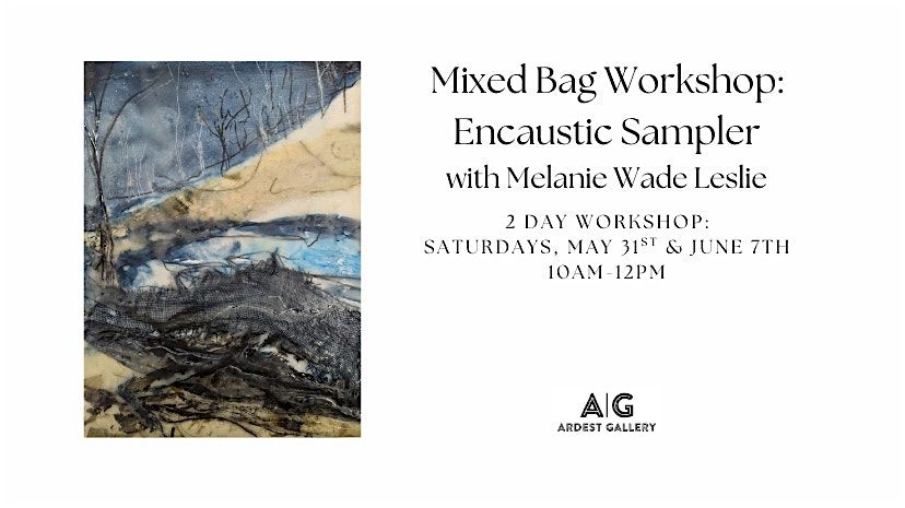 Mixed Bag Workshop: Encaustic Wax Sampler, 31 May | Event in The Woodlands | AllEvents
