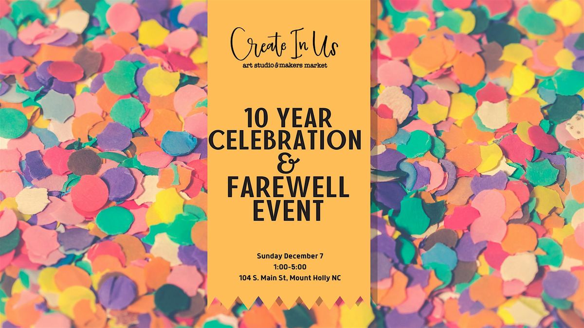 Create In Us-10 Year Celebration & Farewell Event, 7 December | Event in Mount Holly | AllEvents