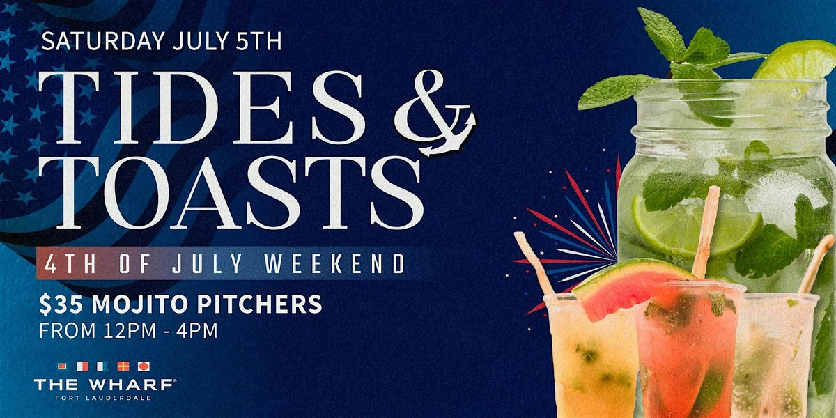 Tides & Toasts at The Wharf FTL, 5 July | Event in Fort Lauderdale | AllEvents