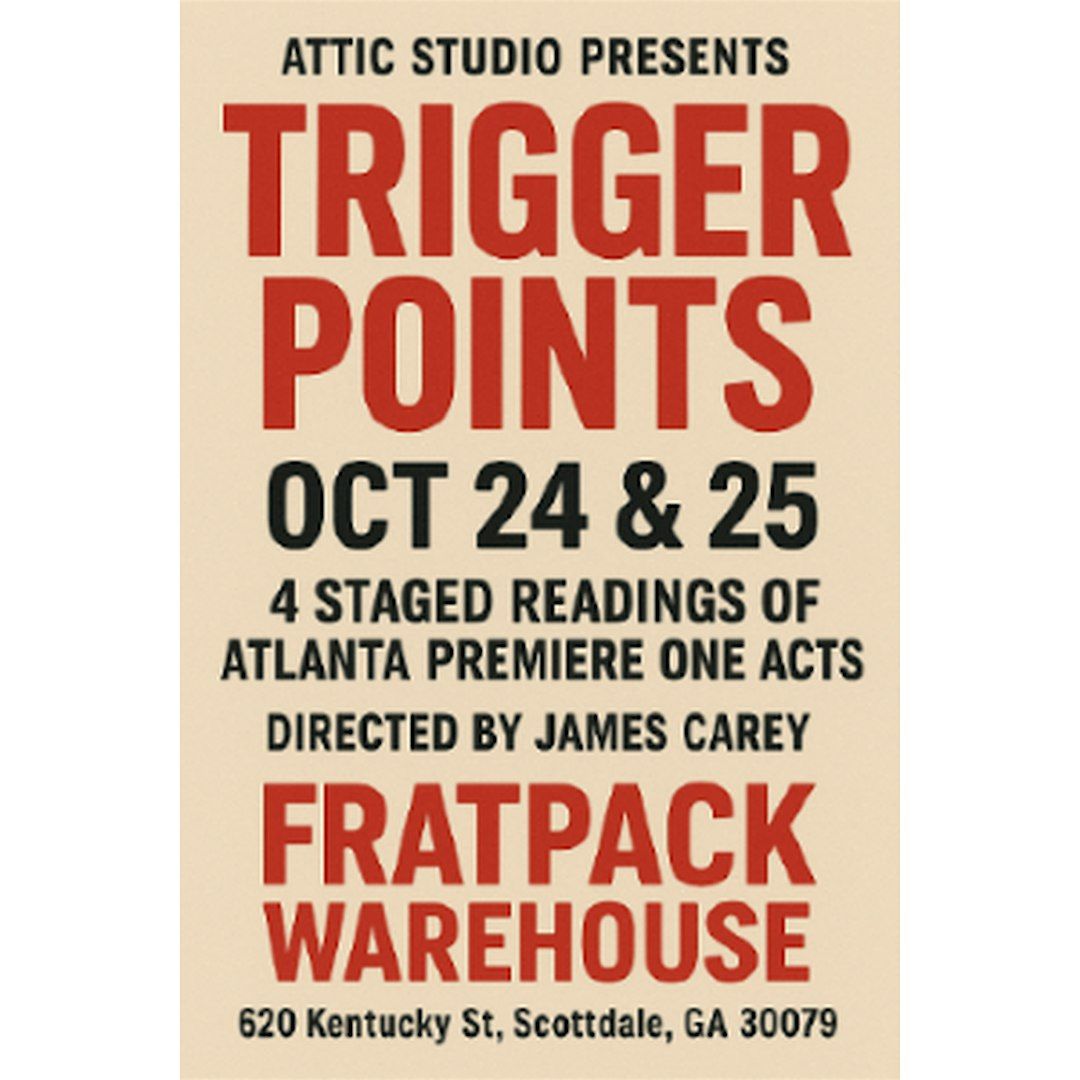 TRIGGER POINTS , AN EVENING OF 4 THOUGHT PROVOKING ONE ACTS PLAYS, 24 October | Event in Scottdale | AllEvents