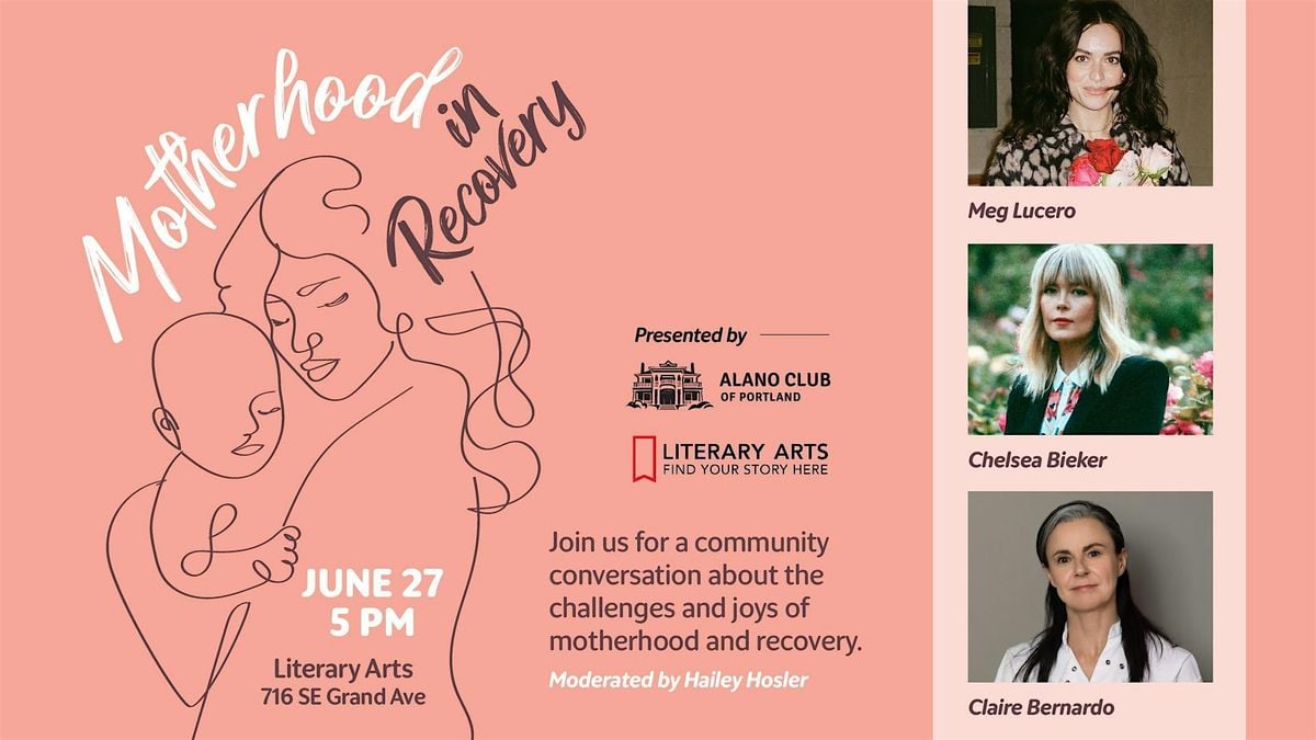 Motherhood in Recovery: A Community Conversation, 27 June | Event in Portland | AllEvents