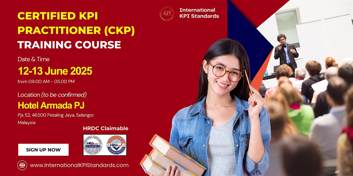 Certified KPI Practitioner (CKP) Training Course, 12 June | Event in Petaling Jaya | AllEvents