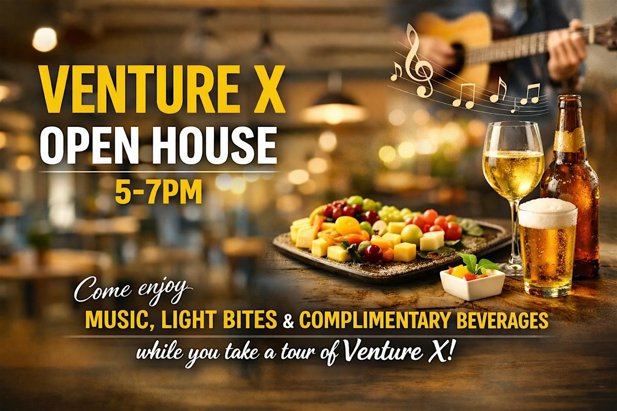 Venture X Public Open House and Networking
