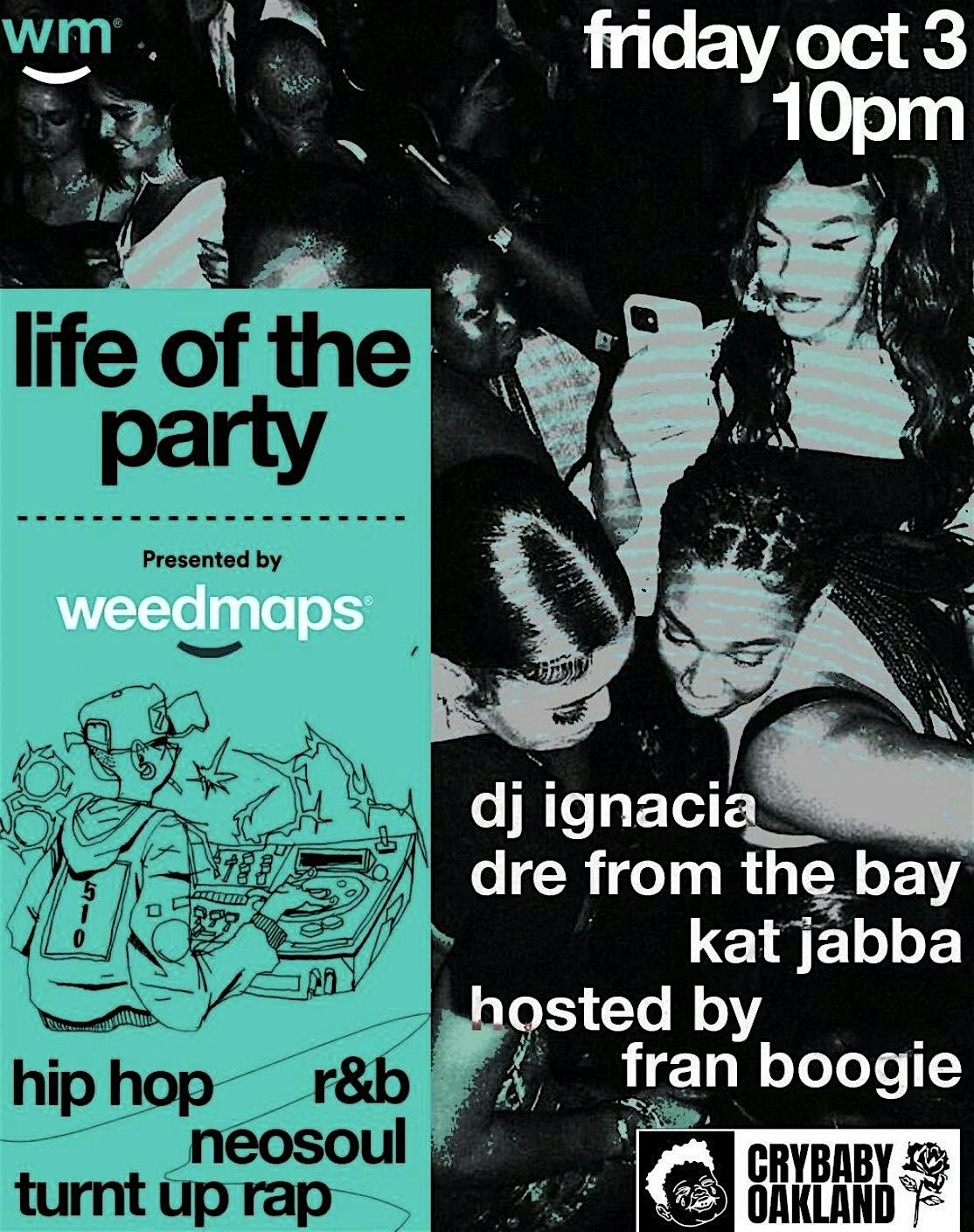 Life of the Party - Oakland First Friday hosted by Weedmaps, 3 October | Event in Oakland | AllEvents