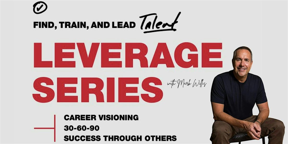Leverage Series with Mark Willis, 29 September | Event in Alpharetta | AllEvents