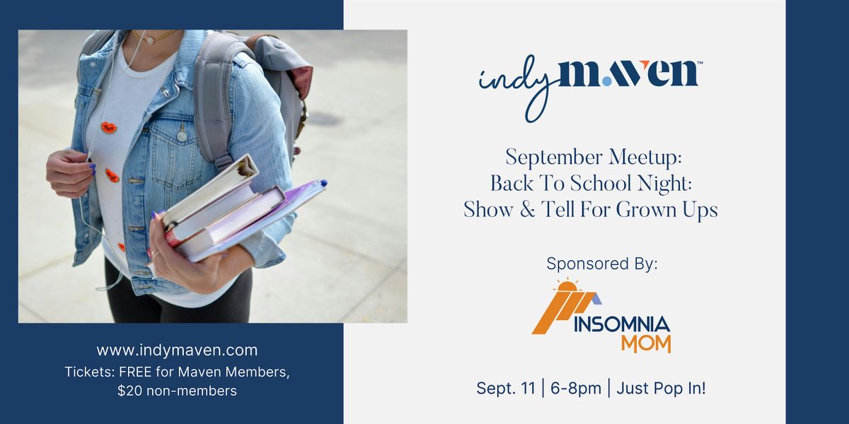 Indy Maven September Meetup | Back To School: Show & Tell For Grown Ups, 11 September | Event in Indianapolis