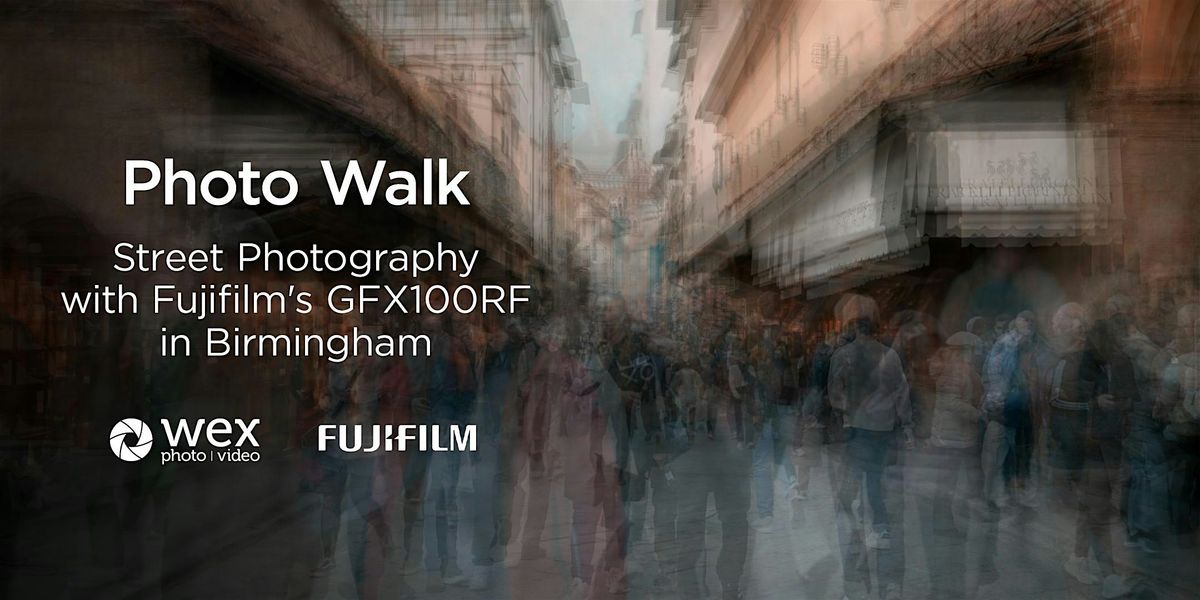 Photo Walk | Street Photography with Fujifilm's GFX100RF in Birmingham, 29 January | Event in Birmingham | AllEvents