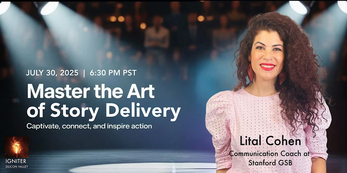 Master the Art of Story Delivery: Captivate, Connect, and Inspire Action, 30 July | Event in Palo Alto | AllEvents
