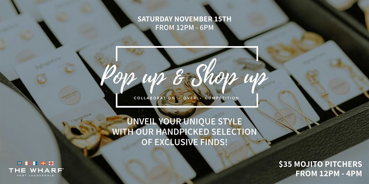 Pop Up & Shop Up at The Wharf FTL!, 15 November | Event in Fort Lauderdale | AllEvents