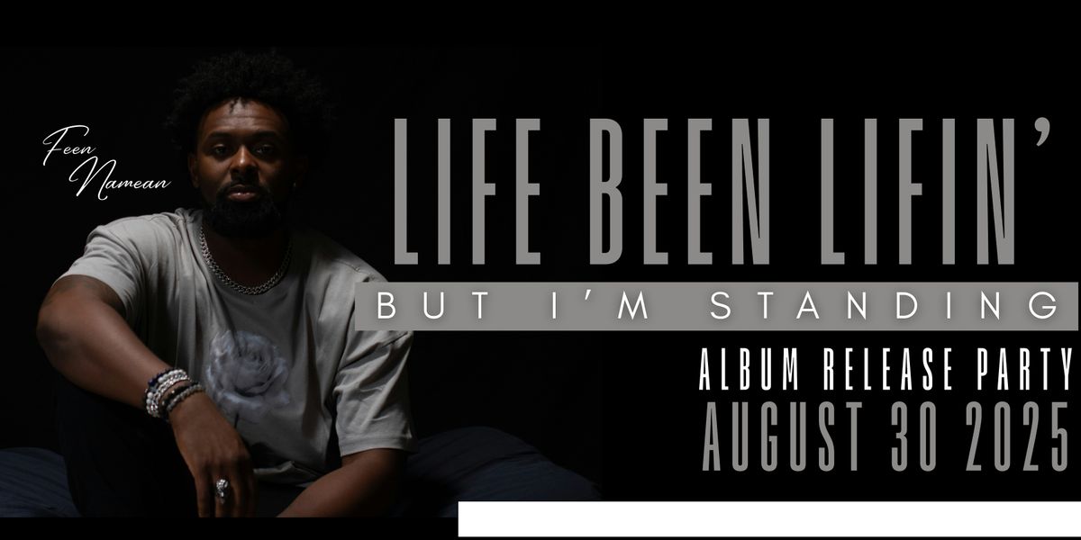 Life Been Lifin' But I'm Standing Album Release Party, 30 August | Event in DeLand | AllEvents