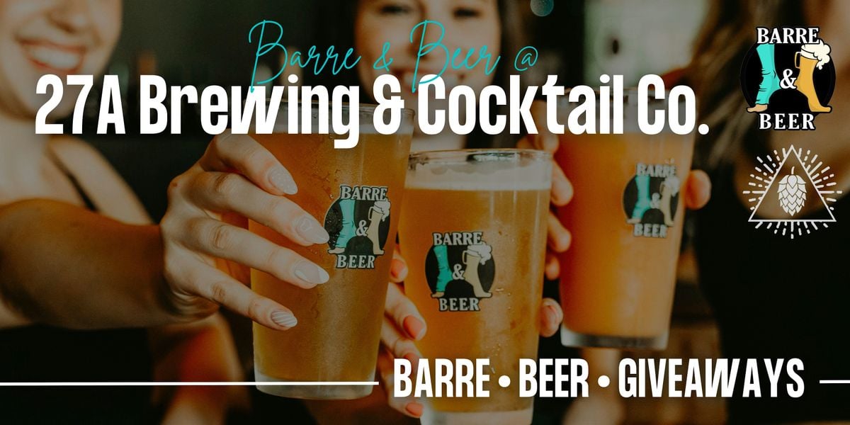 Barre & Beer @ 27A Brewing & Cocktail Co., 14 September | Event in Lindenhurst | AllEvents