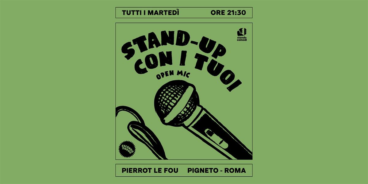 Stand up con i tuoi - Open Mic | Event in Roma | AllEvents